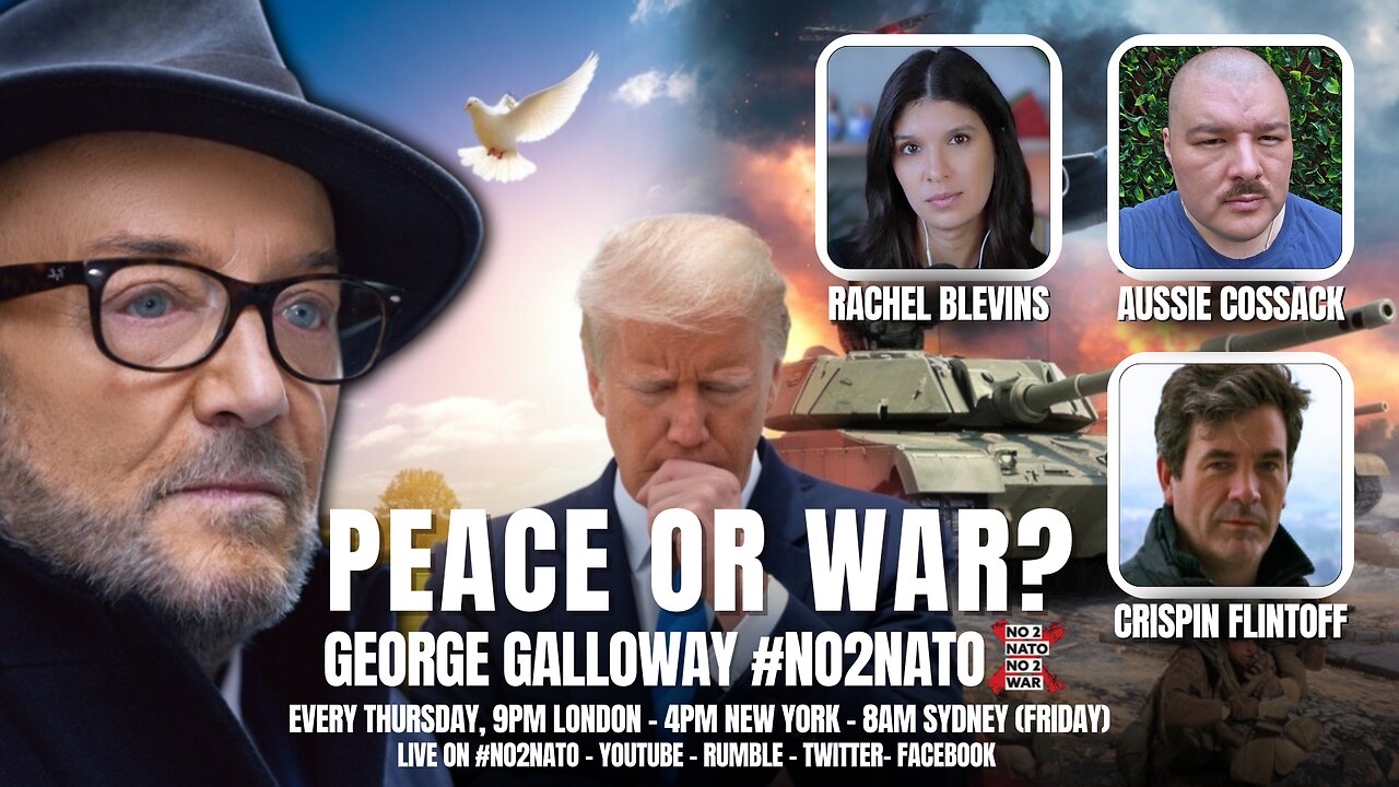 George Galloway & Aussie Cossack: No2Nato - Trump and Putin's deal