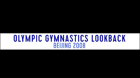 Olympic Gymnastics Lookback Beijing🇨🇳2008 OG (4K)