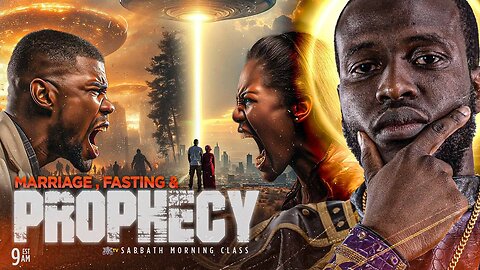 Marriage, Fasting & Prophecy