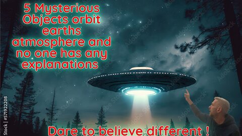 5 Mysterious Objects Orbiting Earths atmosphere