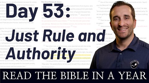 Day 53: Just Rule and Authority - Read the Bible in a Year - NIV