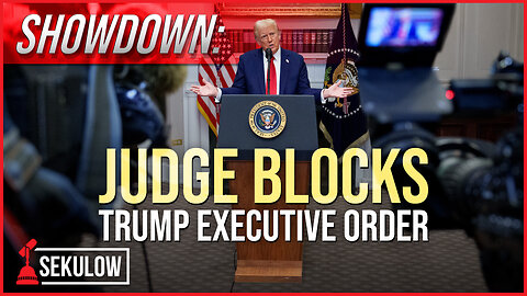 SHOWDOWN: Judge Blocks Trump Executive Order