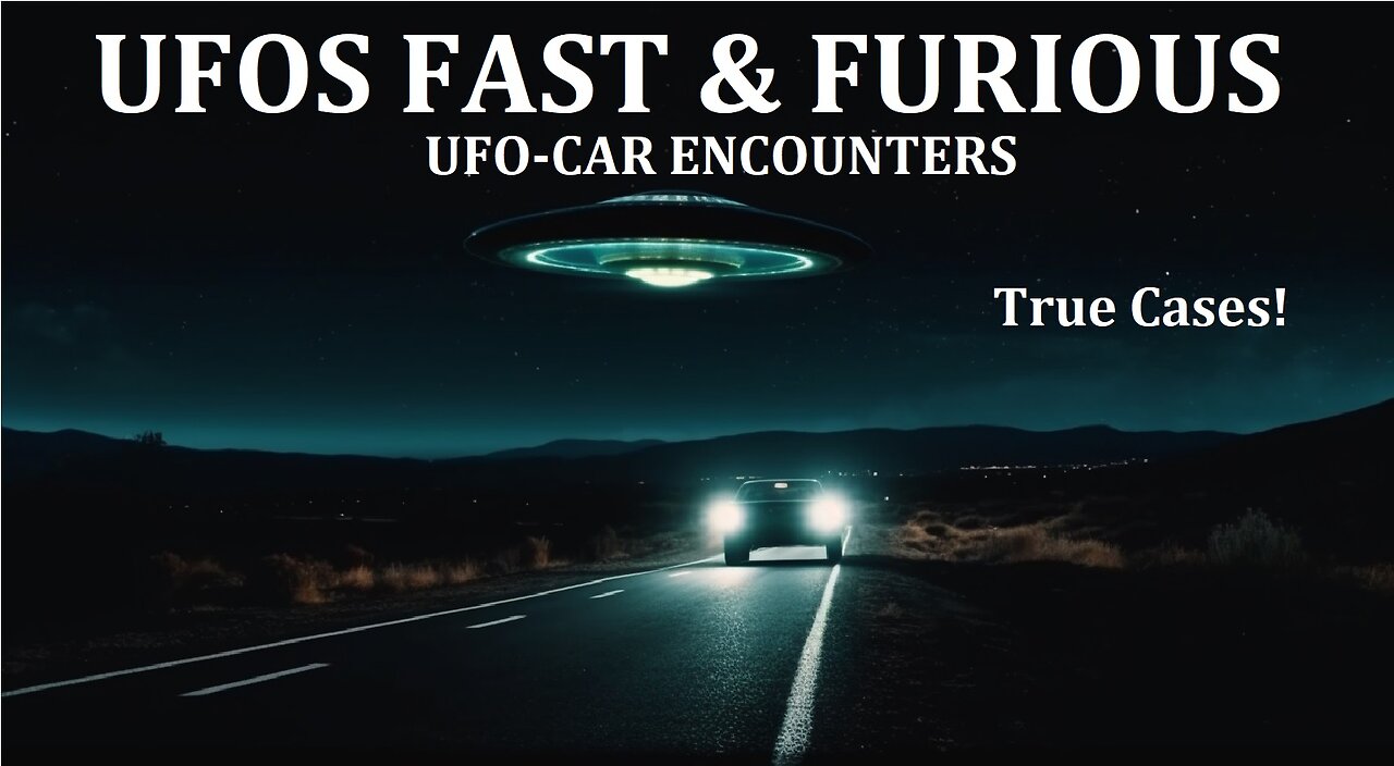 UFOs Fast and Furious: UFO Car Encounters