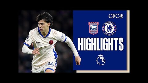 Ipswich Town 2-0 Chelsea | HIGHLIGHTS | Premier League 24/25