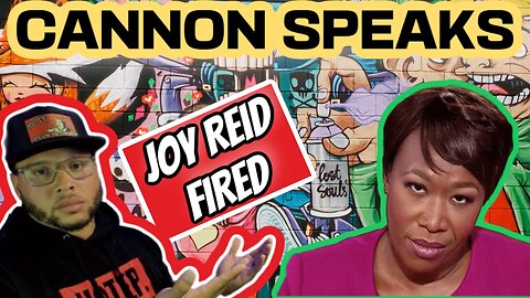 Joy Reid Gets FIRED and Dan Bongino Gets HIRED | Cannon Speaks