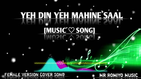 YEH DIN YEH MAHINE SAAL - Yeh Din Yeh Mahine Saal Cover Song |Yeh din Yeh Mahine Saal Female Version