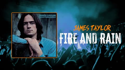 Fire & Rain (James Taylor)