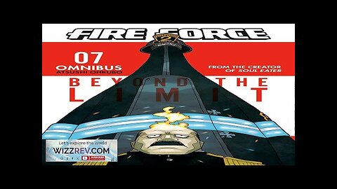 Fire Force: Omnibus: Volume 7 (Volumes 19-21) Review