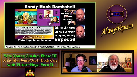 Always Wyn ~ The Alex Jones/Sandy Hook Case ~ Phase III