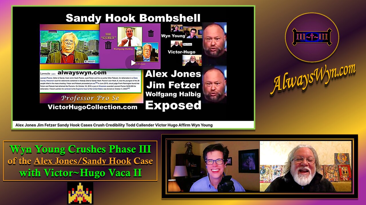 Always Wyn ~ The Alex Jones/Sandy Hook Case ~ Phase III