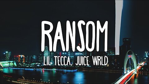 RANSOM-Lil Tecca , Juice Wrld