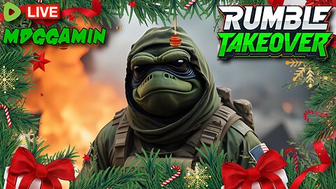 🔴LIVE - Merry Christmas Rumble!!! - Gifted Subs Are HERE!!!! - #RumbleTakeover