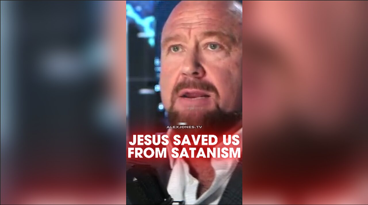 Alex Jones: Jesus Christ Saved us From Satanic Black Magic - 1/16/25