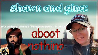 Shawn & Gina: Aboot Nothing #2 | Blah Blah Blah, Nothing Funny... Maybe