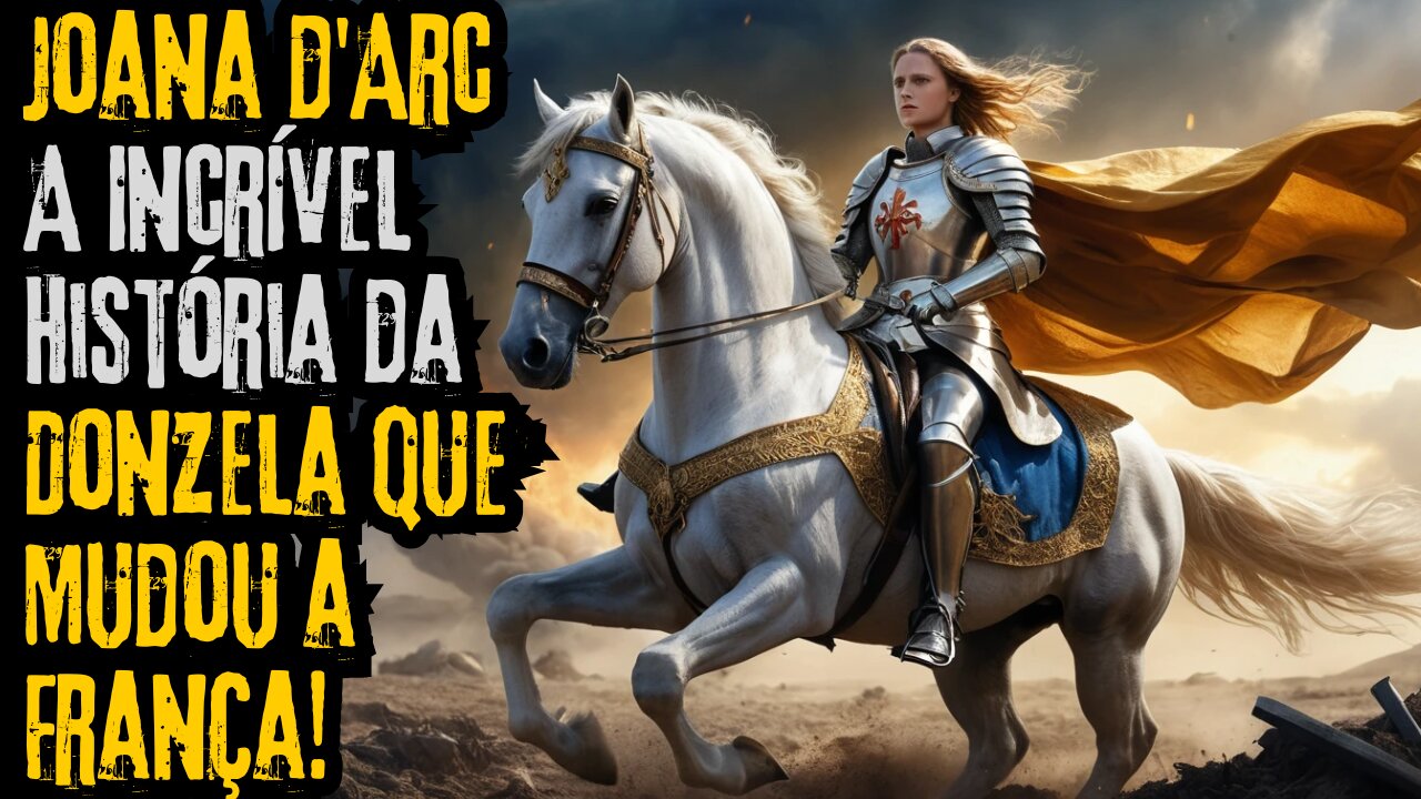 Joana d'Arc: A Guerreira da Fé e do Destino