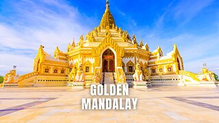 Golden Mandalay #mandalay , #travelmusic , #goldenland #exploremyanmar