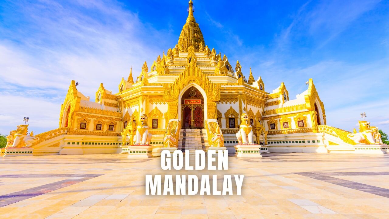 Golden Mandalay #mandalay , #travelmusic , #goldenland #exploremyanmar