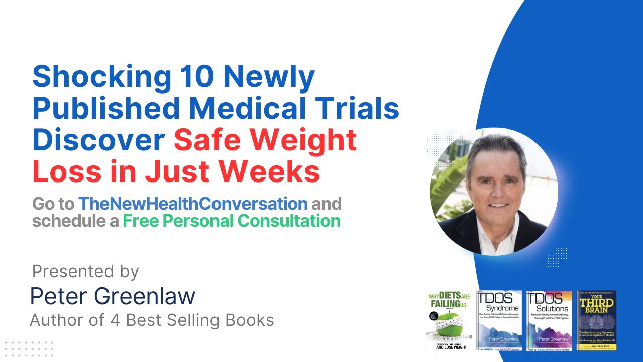 Shocking 10 Newly Published Medical Trials Discover Safe Weight Loss in Just Weeks | Peter Greenlaw