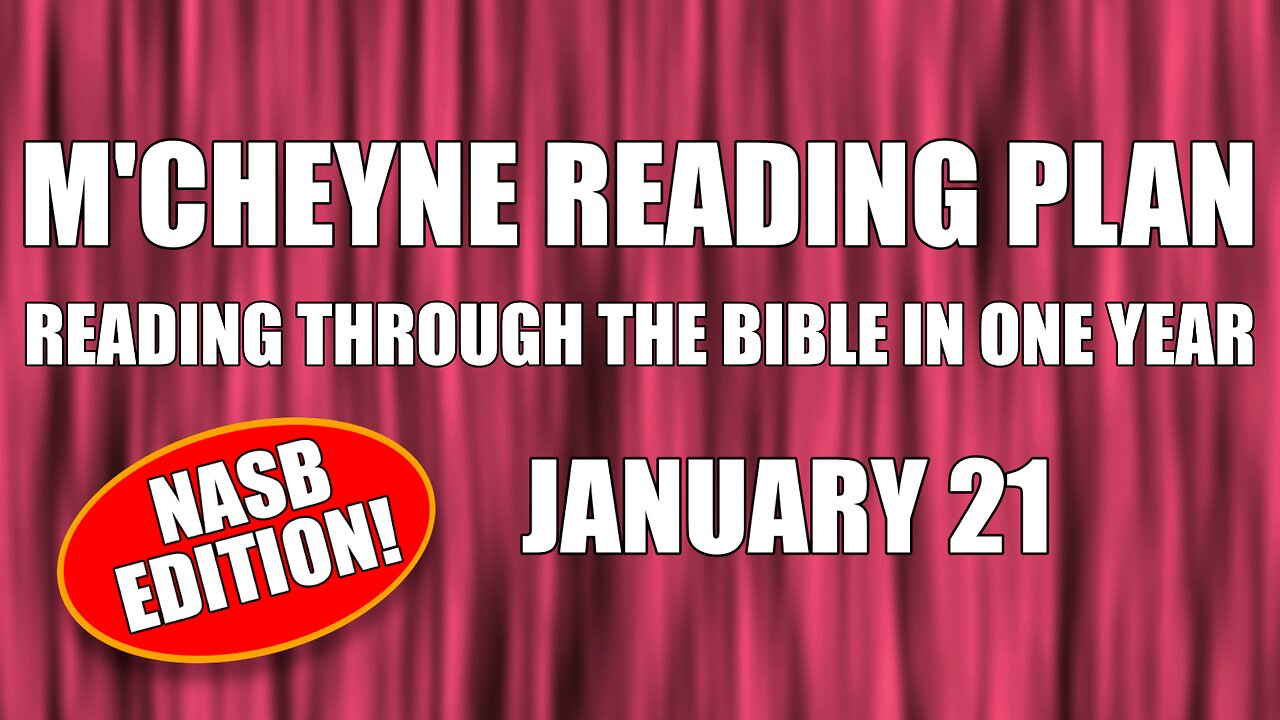 Day 21 - January 21 - Bible in a Year - NASB Edition