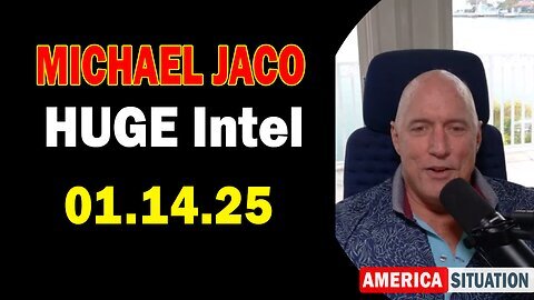 Michael Jaco HUGE Intel 01.14.25 - Critical Situation Update By Michael Jaco & Juan O Savin