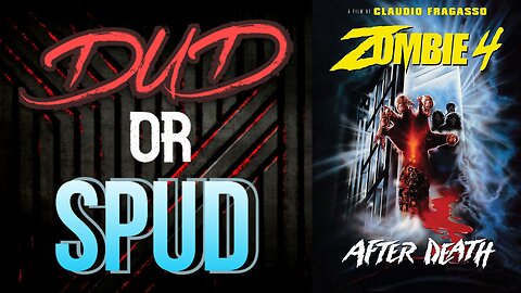 DUD or SPUD - Zombie 4 After Death | MOVIE REVIEW