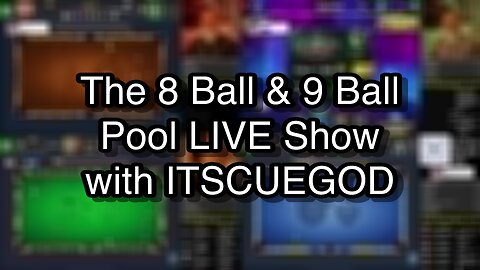 The 8 Ball & 9 Ball Pool LIVE Show with ITSCUEGOD