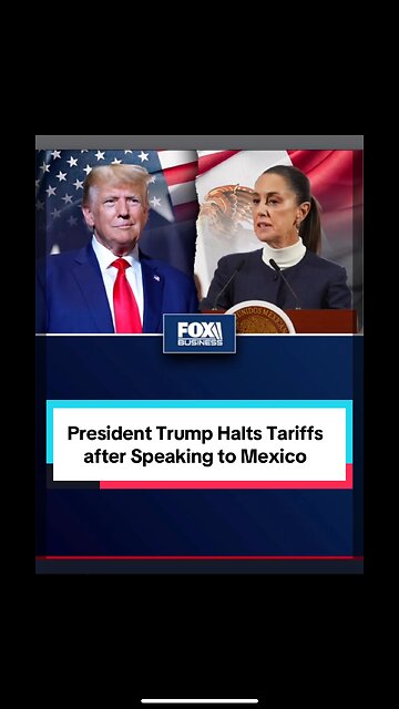 Trump halts Tariffs after speaking to Mexico