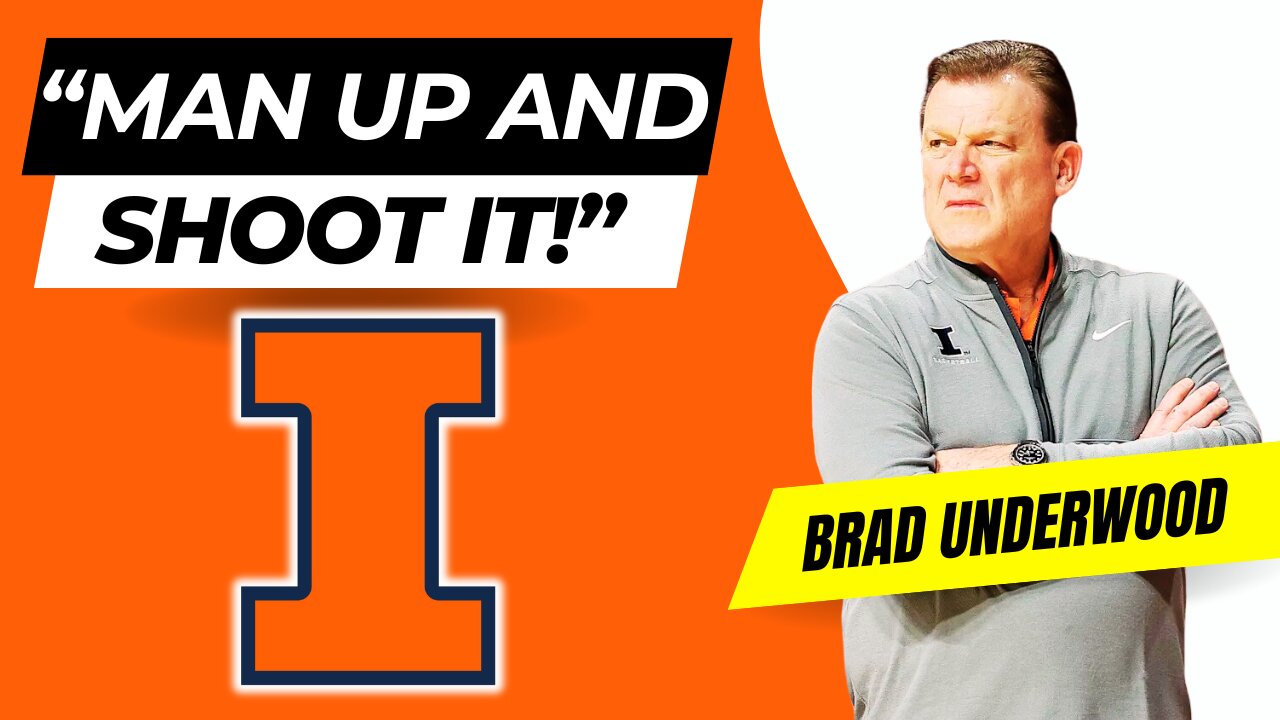 Brad Underwood: "Man Up And Shoot The Ball Like You Know How."