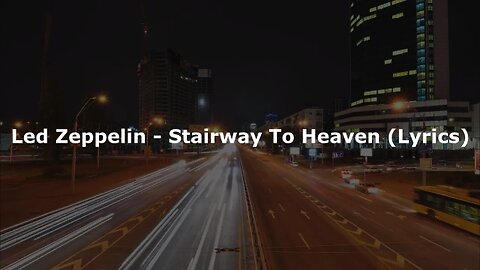 Led Zeppelin - Stairway To Heaven (Lyrics)