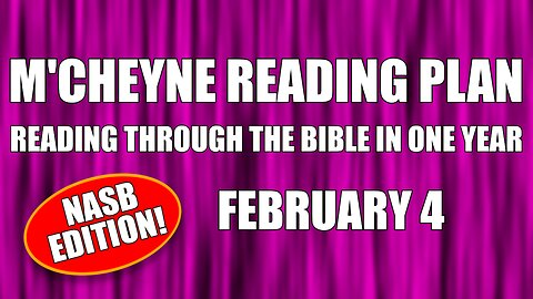 Day 35 - February 4 - Bible in a Year - NASB Edition