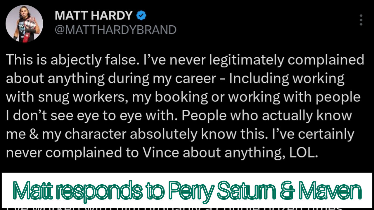 Matt Hardy responds to Perry Saturn's claims on Maven's youtube video