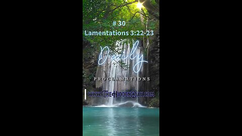 Daily Proclamation #30 Lamentations 3;22-23