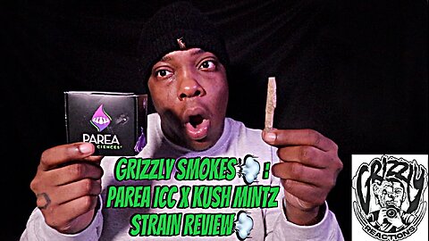 Grizzly Smokes 💨 : PAREA ICC X KUSH MINTZ STRAIN REVIEW💨