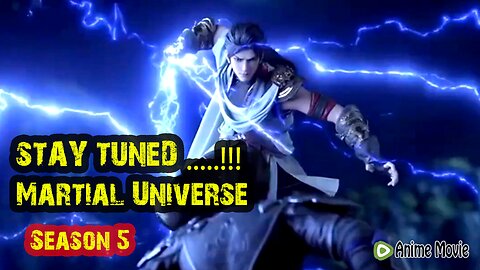 STAY TUNED!!! _ Martial Universe Season 5 🌟 Anime ENG SUB