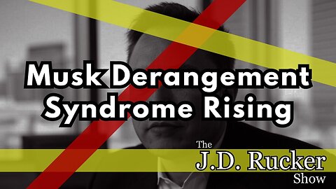 The Signs and Symptoms of Musk Derangement Syndrome