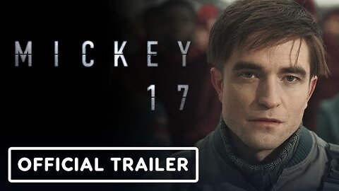 Mickey 17 | Official Trailer