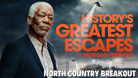 History's Greatest Escapes with Morgan Freeman: North Country Breakout | Episode 2