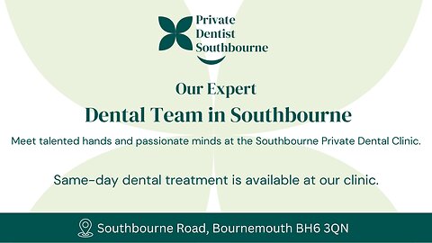 Your Southbourne Dental Team – Meet the Experts