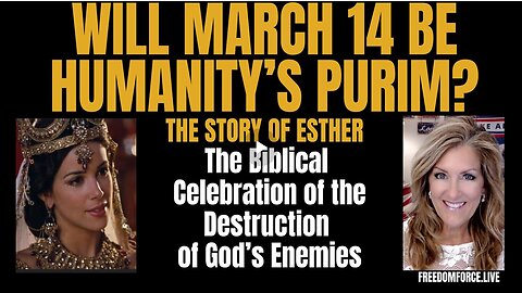 WILL MAR 14 BE HUMANITY'S PURIM - Tuesday March 4, 2025.