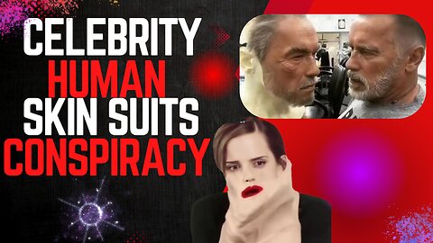 Celebrity Human Skin Suits Conspiracy