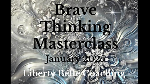 Brave Thinking Masterclass January 2025