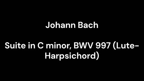 Suite in C minor, BWV 997 (Lute-Harpsichord)