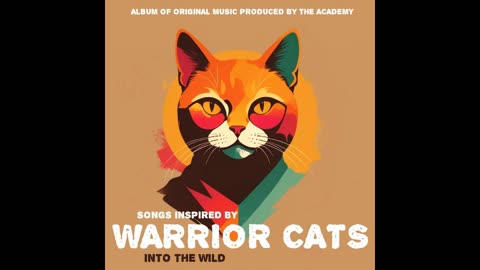 INTO THE WILD - SONGS INSPIRED BY WARRIOR CATS - FULL ALBUM - [Volume 6]