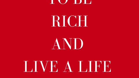 Be Rich