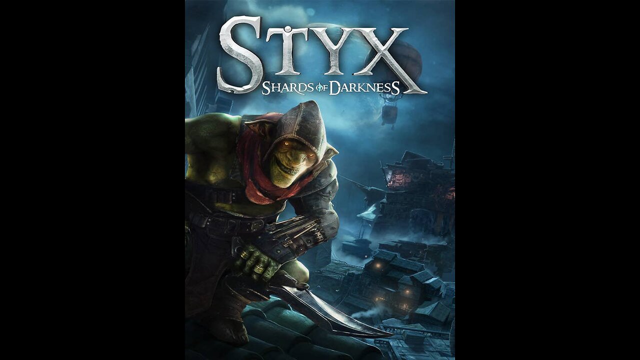 Styx: Shards Of Darkness Episode 1 - Goblin Grabbing Gold Gets Ganked