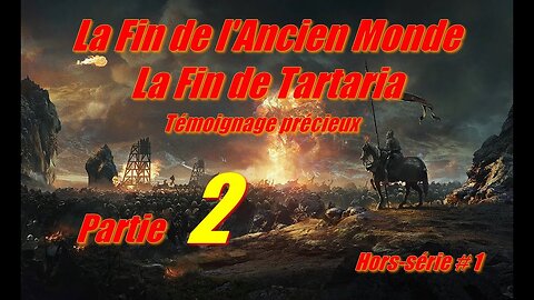 La fine del Vecchio Mondo, la fine della Tartaria - Numero speciale n. 1 Parte 2/2