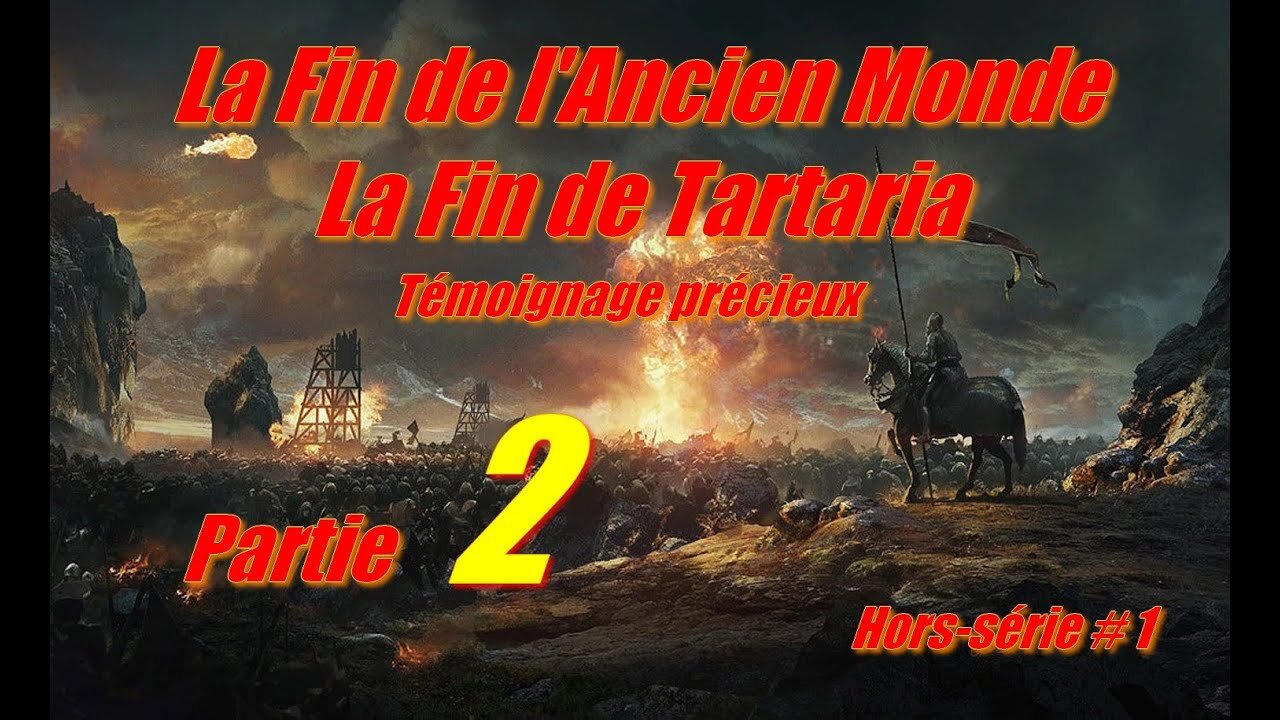 La fine del Vecchio Mondo, la fine della Tartaria - Numero speciale n. 1 Parte 2/2