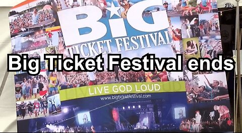 Big Ticket Festival ends