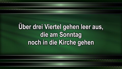 Über drei Viertel gehen leer aus, die am Sonntag noch in die Kirche gehen