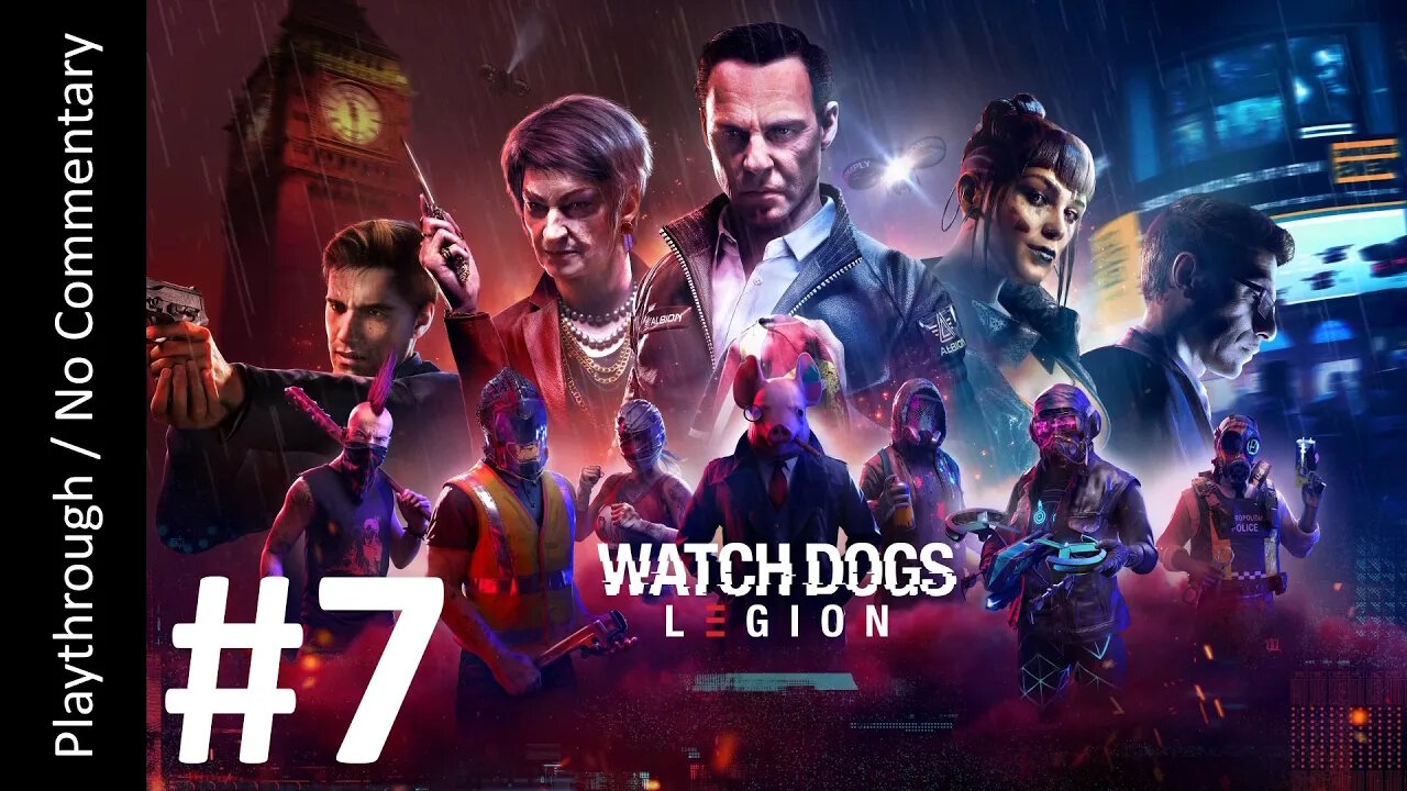 👨‍💻Watch Dogs: Legion (Part 7) playthrough